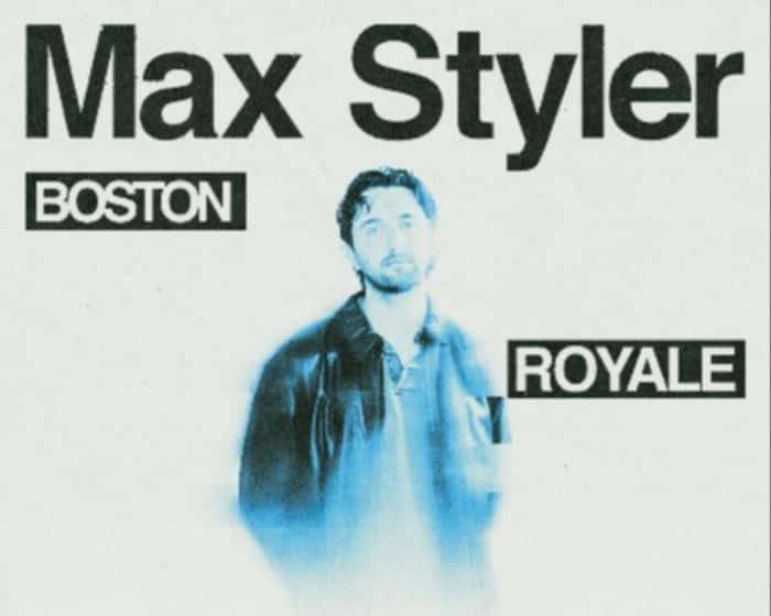 Max Styler tickets