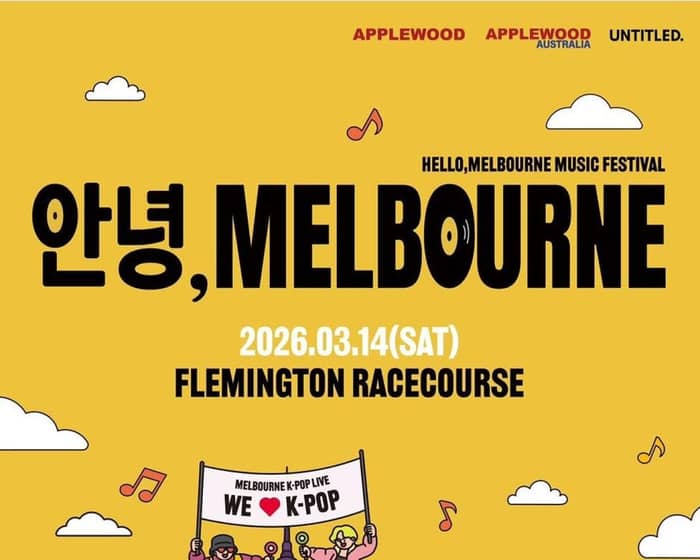 안녕, MELBOURNE tickets