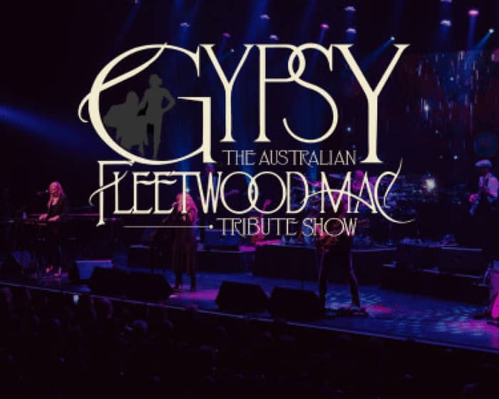 Gypsy The Australian Fleetwood Mac Show tickets