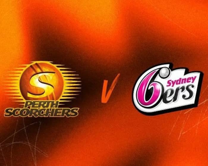 Perth Scorchers v Sydney Sixers - The Qualifier tickets