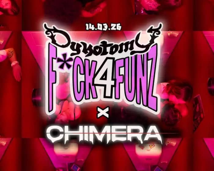 F*ck4Funz x Chimera tickets