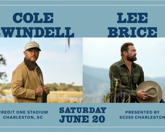 Cole Swindell & Lee Brice Presented by SC250 Charleston tickets