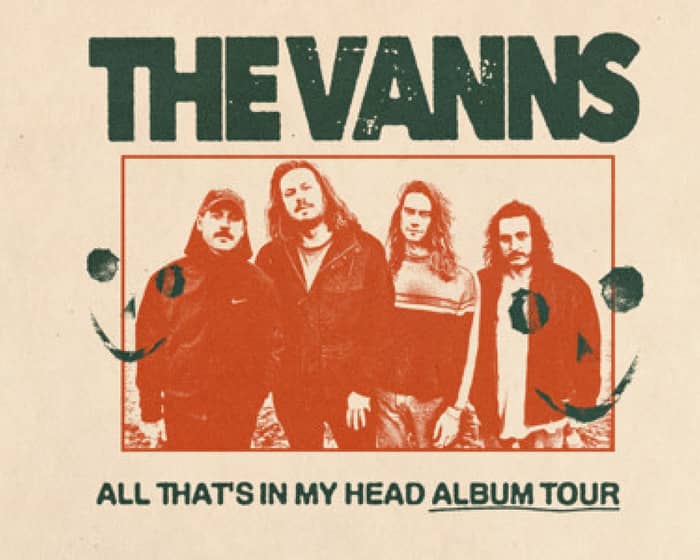 The Vanns tickets