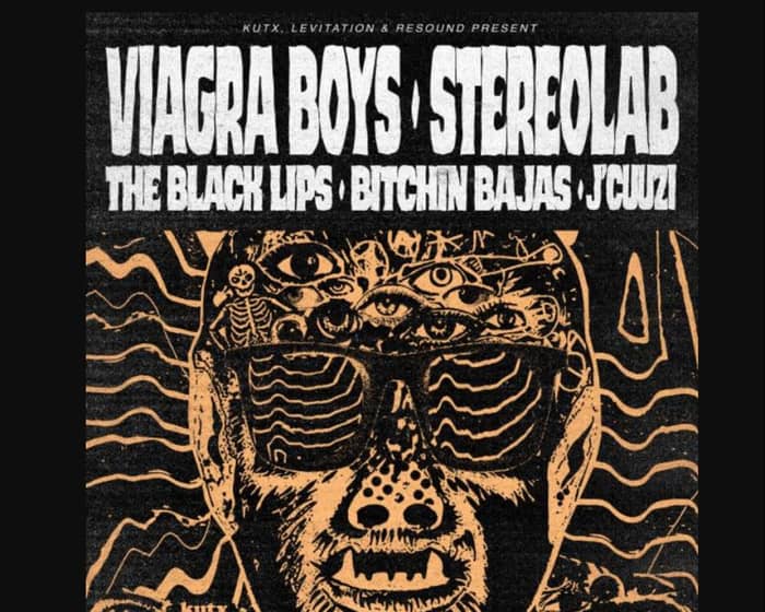Levitation | Halloween Freakend | Fri | Stereolab, Viagra Boys, Black Lips, Bitchin Bajas tickets
