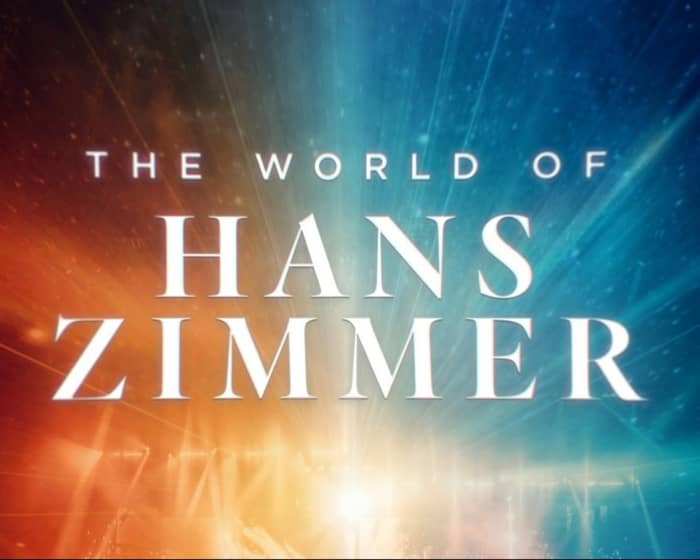 The World Of Hans Zimmer tickets