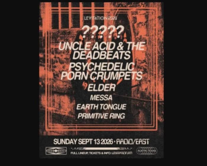 ????? + Uncle Acid & The Deadbeats + Psychedelic Porn Crumpets tickets