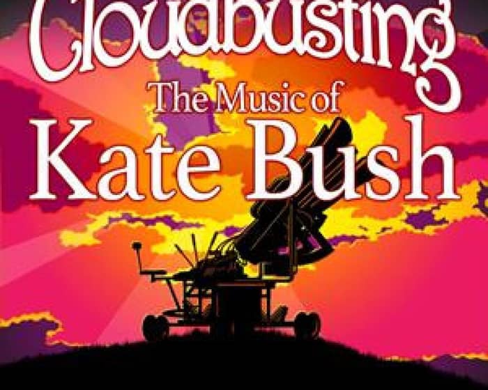 Cloudbusting - The Music of Kate Bush tickets