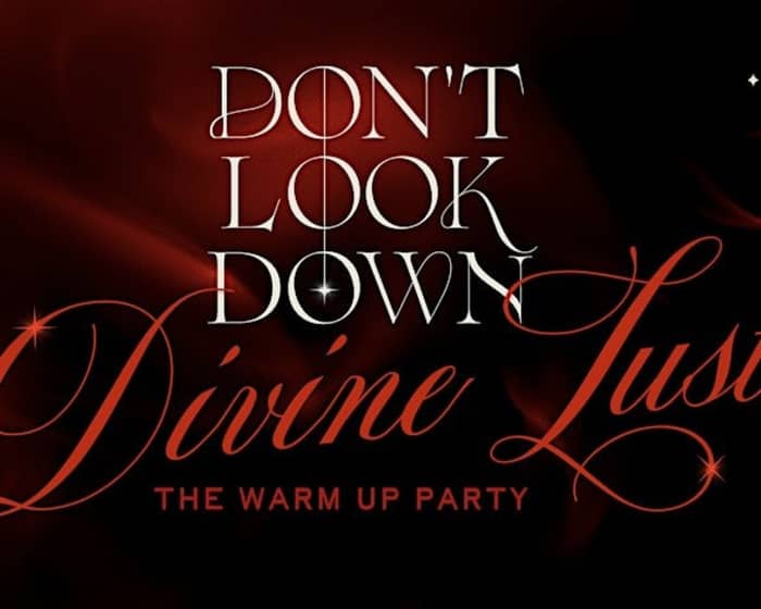 Don't Look Down: The Warm-Up Party tickets