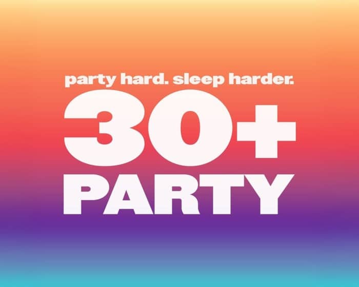 The 30+ Party tickets