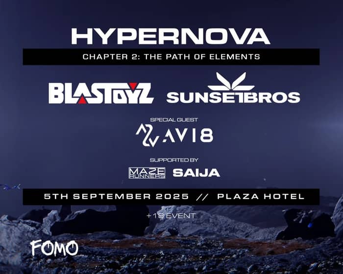 HYPERNOVA ft. Blastoyz, Sunset Bros & Avi8 tickets