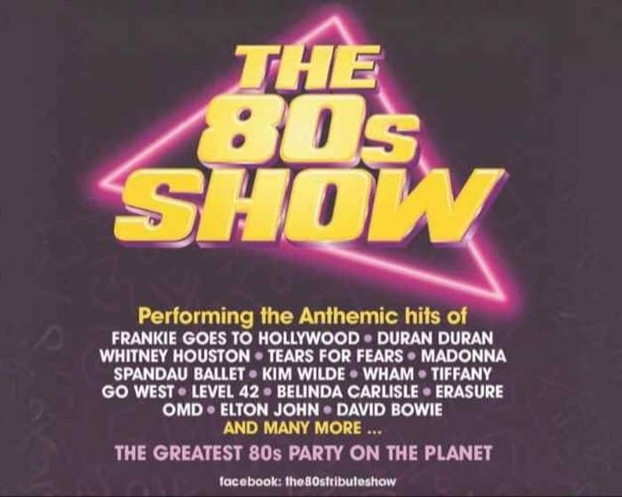 The 80's Show tickets