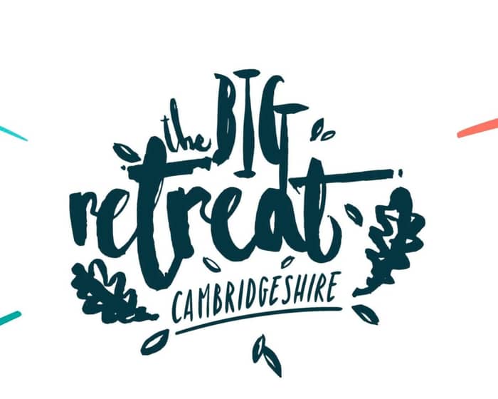 The Big Retreat Cambridgeshire tickets