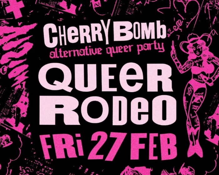 Cherry Bomb: Queer Rodeo tickets
