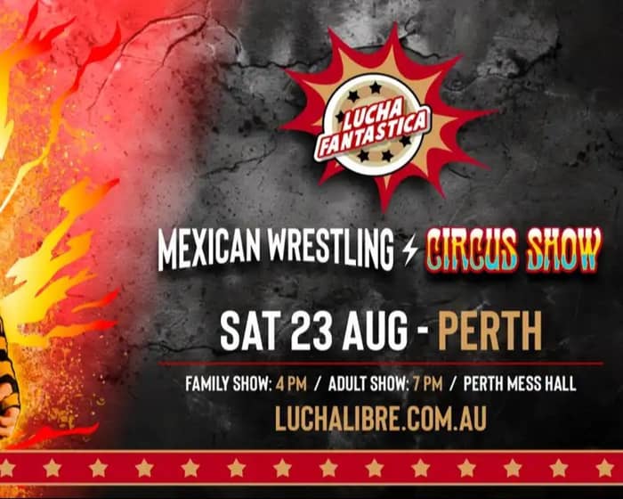 Lucha Fantastica: Circus (Perth Adult Show) tickets