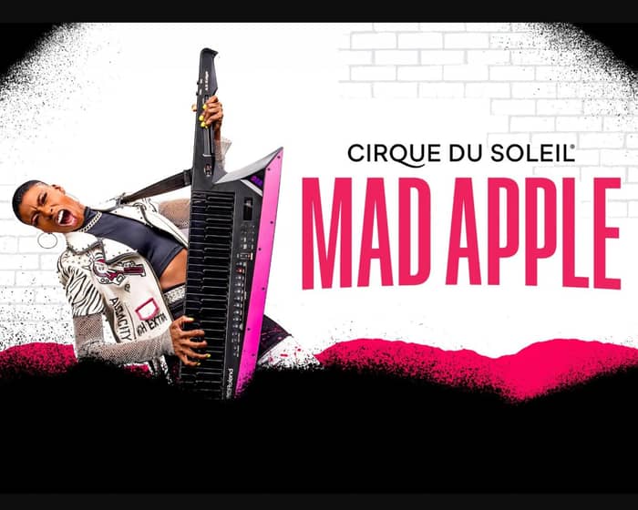 Mad Apple by Cirque du Soleil tickets