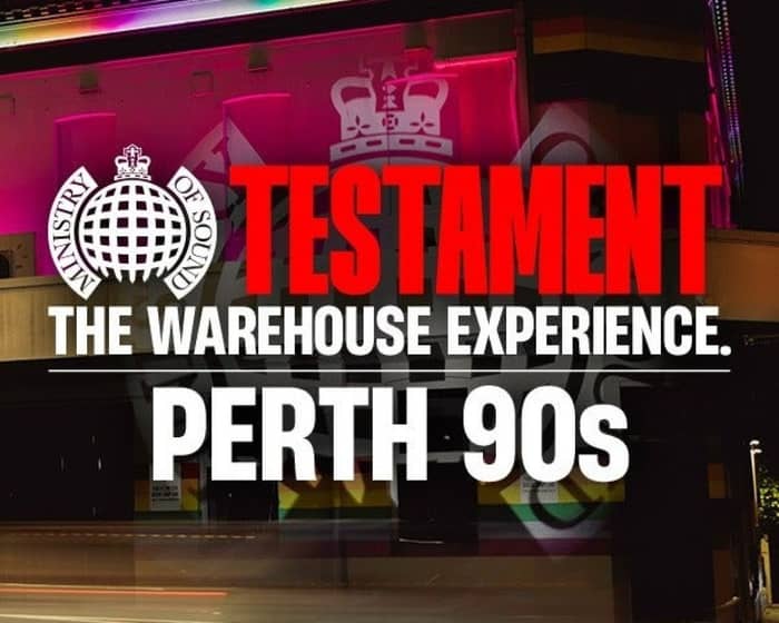 Ministry of Sound Testament 2026 - Perth 90s Session tickets