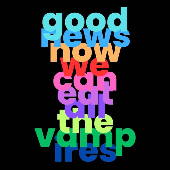 Good News, Now We Can Eat All The Vampires cover image