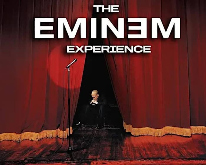 The Eminem Experience tickets