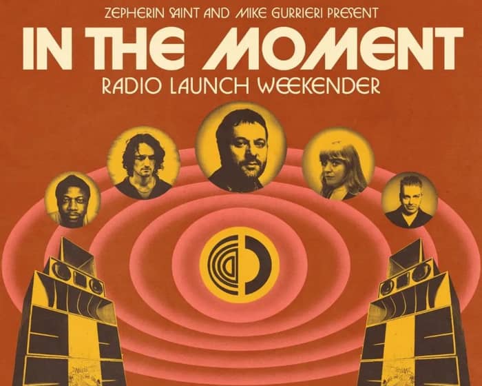 In The Moment Radio - Launch Weekender tickets