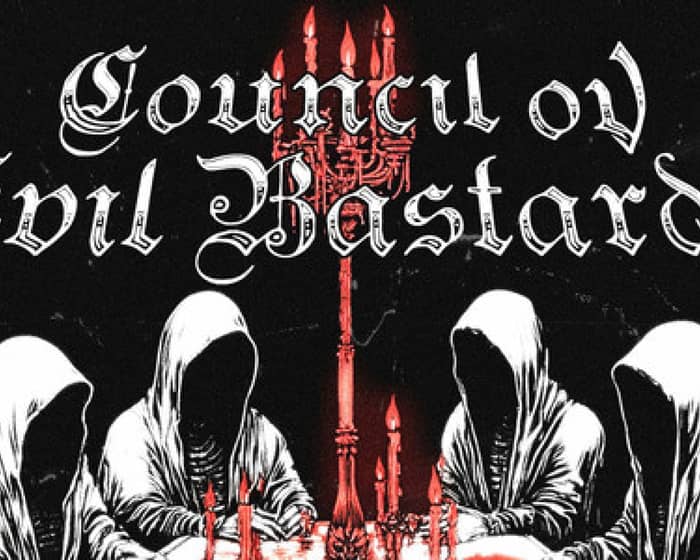 Council Ov Evil Bastards tickets