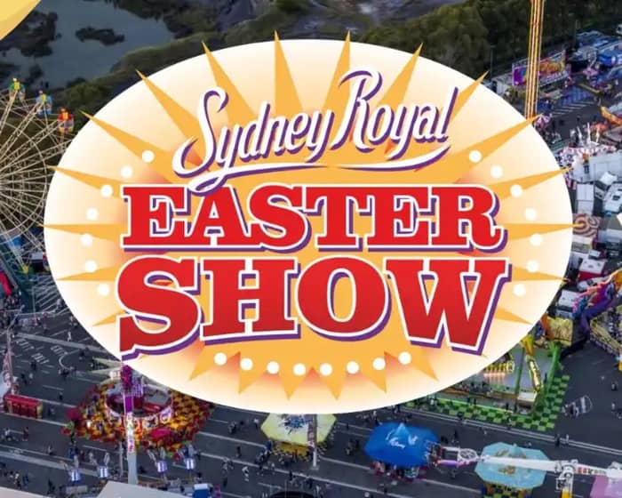 Sydney Royal Easter Show tickets