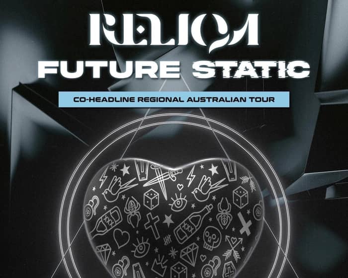 Reliqa & Future Static tickets