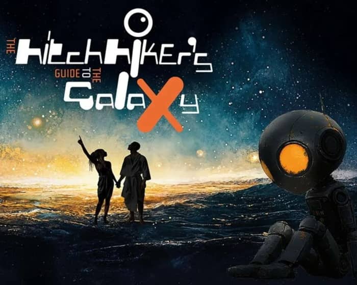 The Hitchhiker's Guide to the Galaxy Live tickets