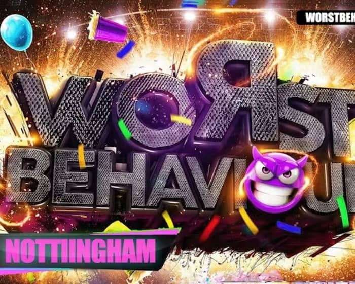 Worst Behaviour - Nottingham's Wildest All Black Party! tickets