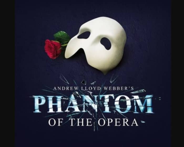 Andrew Lloyd Webber's The Phantom of the Opera tickets