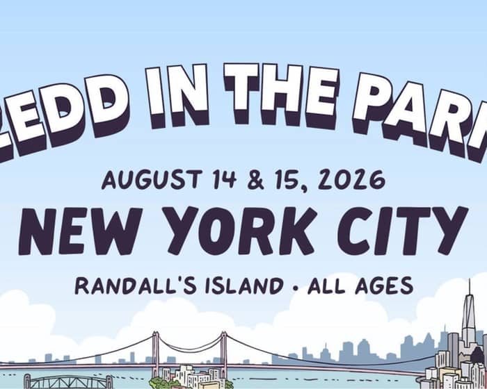 Zedd In The Park NYC - 2-Day Ticket (08/14-08/15) VALID BOTH DAYS tickets