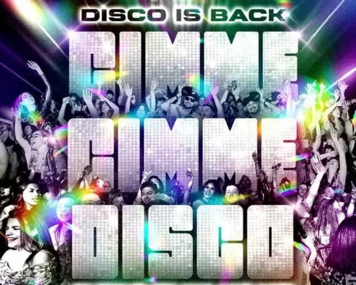 Gimme Gimme Disco tickets