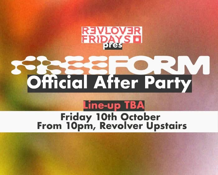 Freeform Official After Party — Revolver Fridays tickets