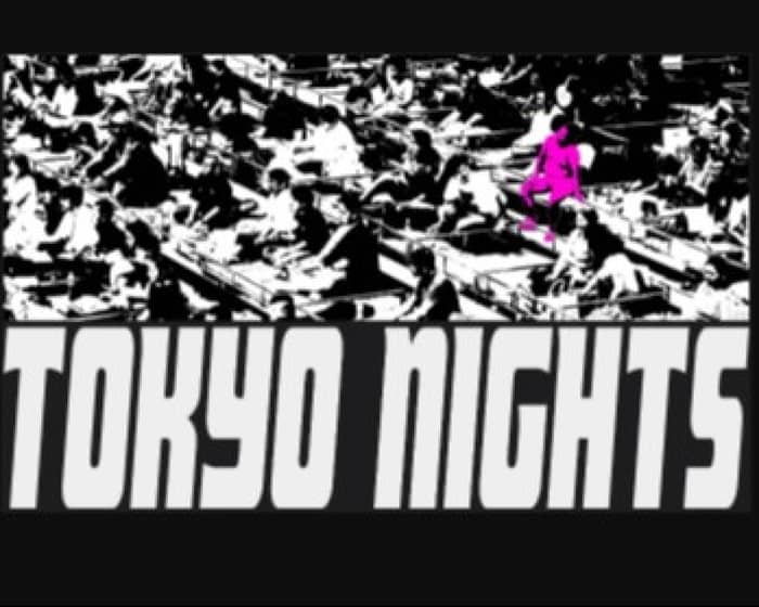 Tokyo Nights tickets