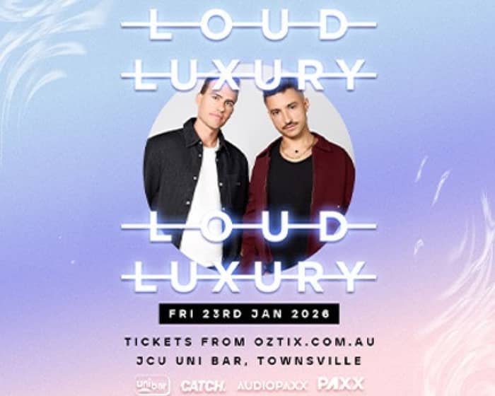 Loud Luxury tickets