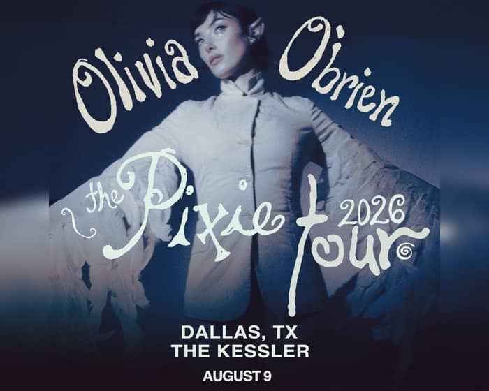 POSTPONED - Olivia O'Brien Presents: The PIXIE Tour with special guest Sophie Cates tickets