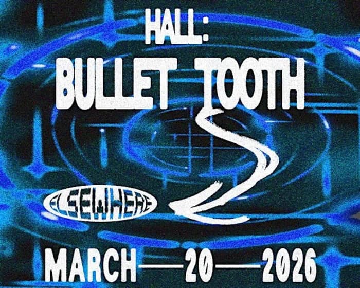Bullet Tooth tickets