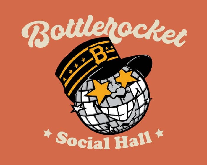 Bottlerocket Social Hall events