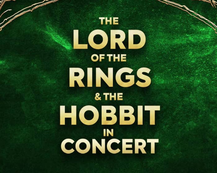 The Lord Of The Rings & The Hobbit tickets