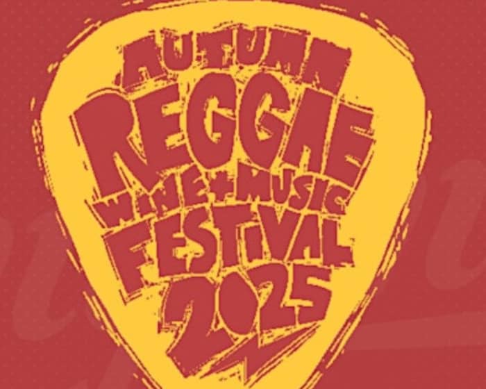 Autumn Reggae Wine & Music Festival 2025 tickets