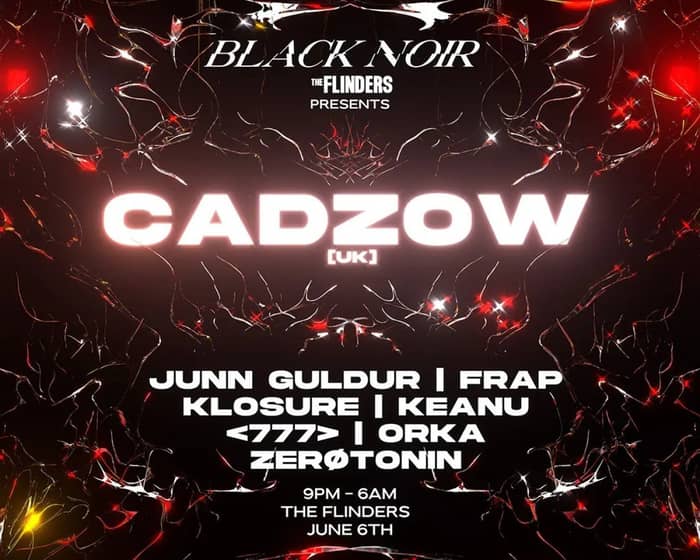 Black Noir presents: Cadzow tickets