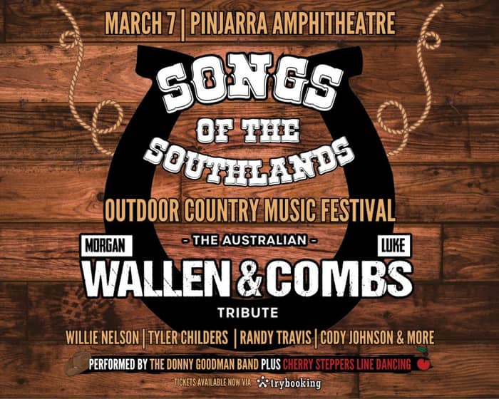 Songs Of The Southlands: Country Music Festival tickets