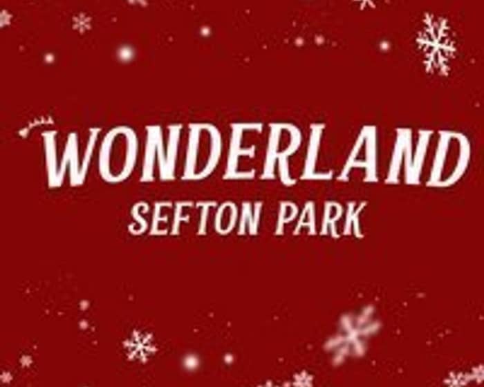 Wonderland Sefton Park tickets