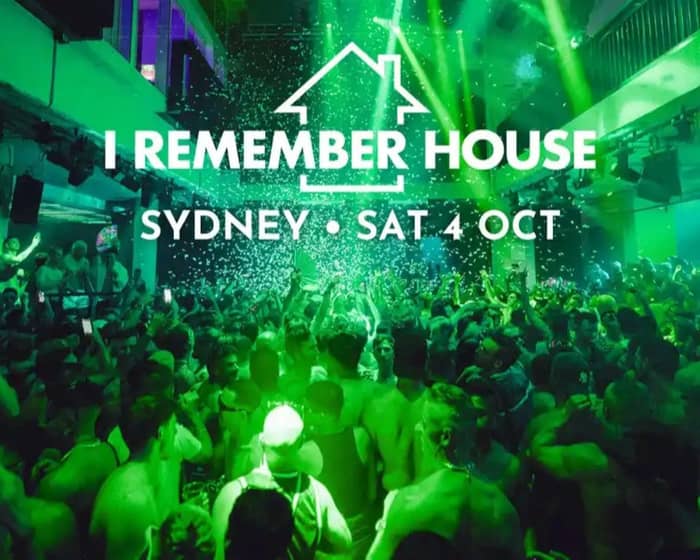 I Remember House: SYDNEY tickets
