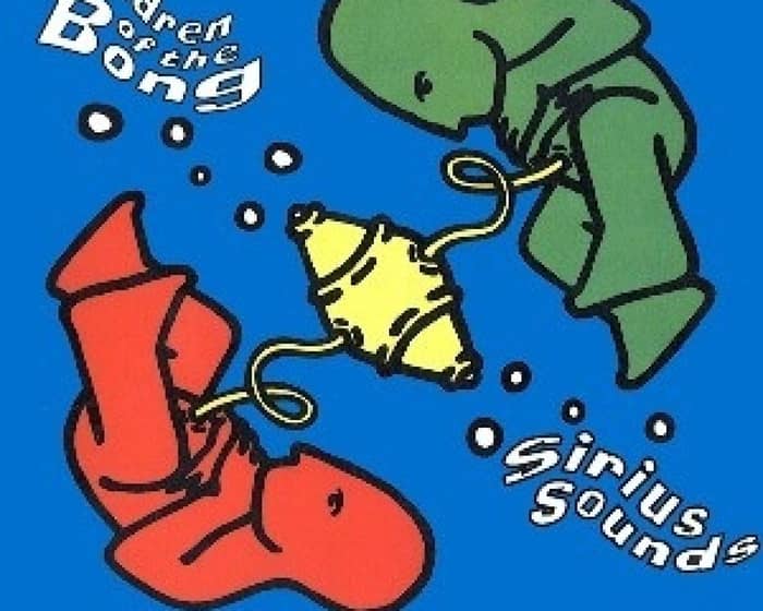 CHILDREN OF THE BONG tickets