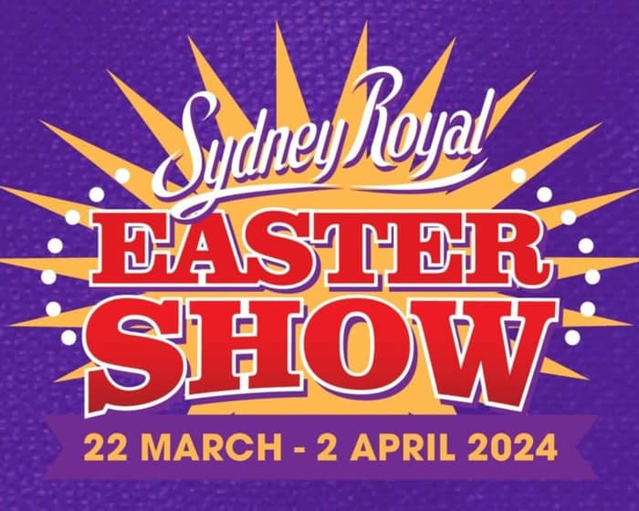 Sydney Royal Easter Show tickets