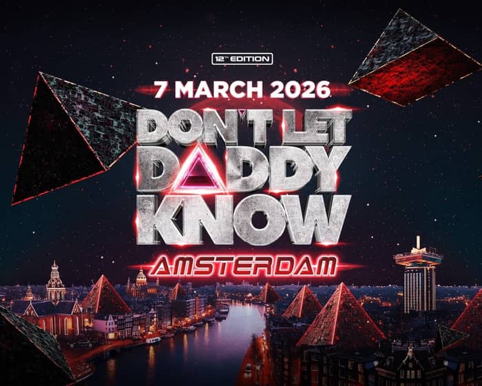 Don't Let Daddy Know | Amsterdam tickets