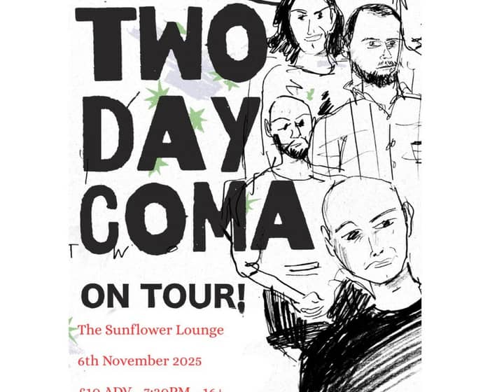 Two Day Coma tickets