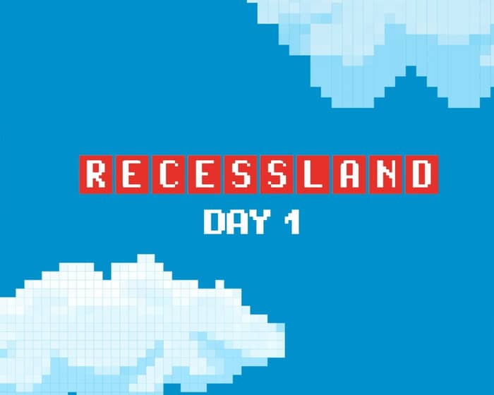 Recessland 2026 - Day 1 tickets