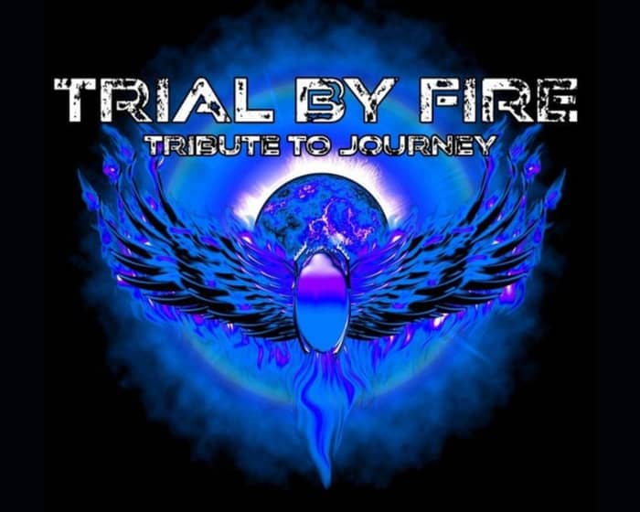 Trial By Fire tickets