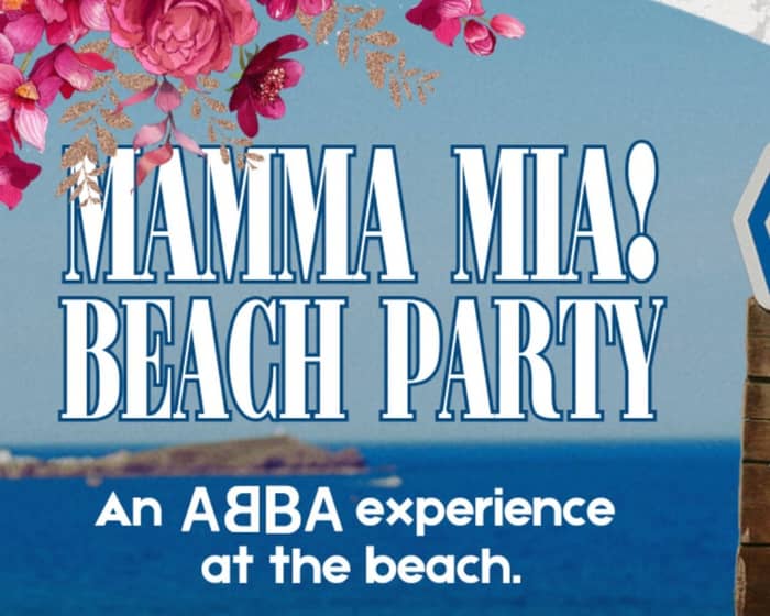 Mamma Mia! Beach Party tickets